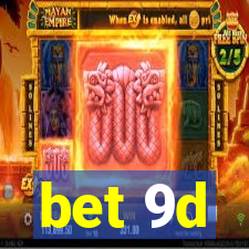 bet 9d